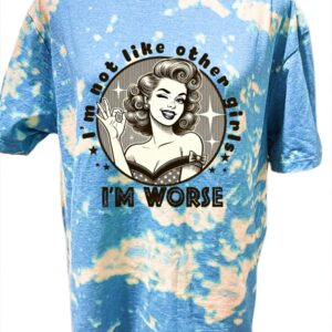 I'm not like bleached t shirt