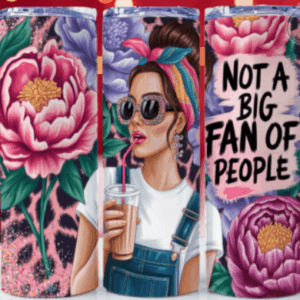 not a big fan tumbler