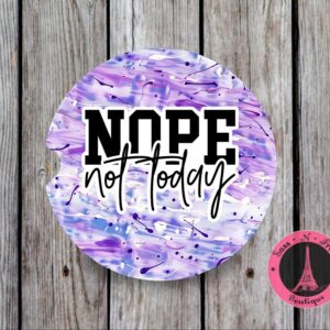 nope not today coaster