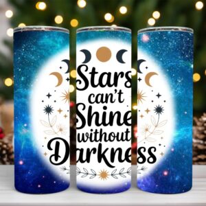 stars cant shine tumbler