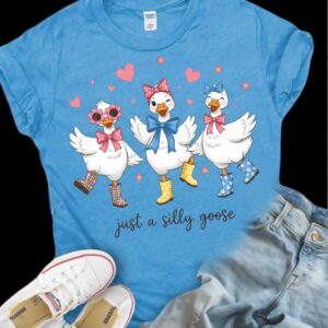 just a silly goose t shirt
