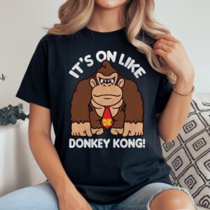 It's on like donkey kong t shirt