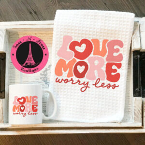 Love more worry less