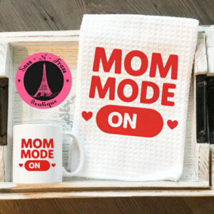 Mom Mode On