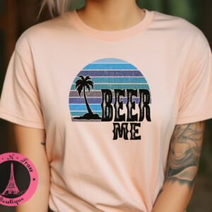 Beer me t shirt