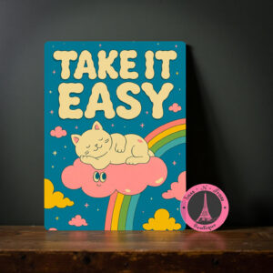 take it easy metal sign