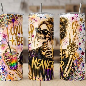 I could be meaner tumbler