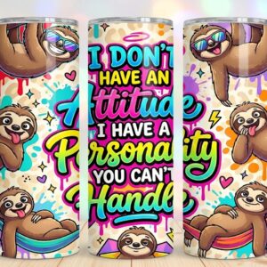 I don't have an attitude tumbler