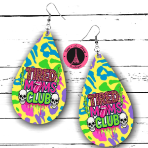 Tired moms club earrings