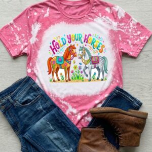 hold your horses bleached t shirt