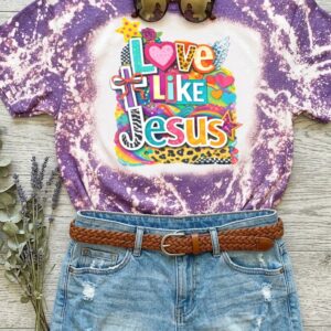 Love like Jesus bleached t shirt
