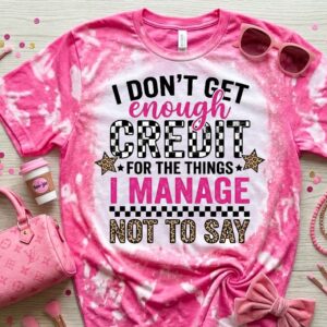 I don't get enough credit bleached t shirt