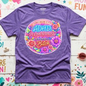 Can't decide t shirt