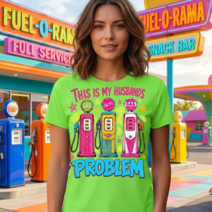 This is my husbands problem t shirt
