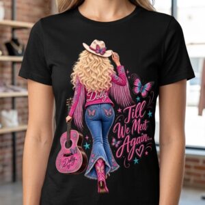 till we meet again dolly t shirt