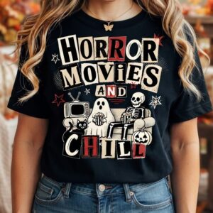 horror movies and chill t shirt