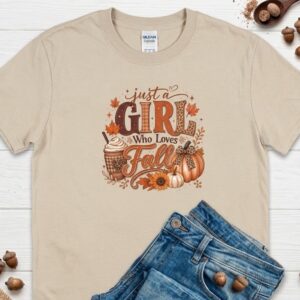 Just a girl loves fall t shirt