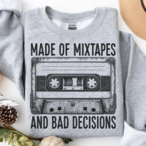 Made of mixtapes sweatshirt